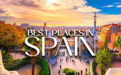 Top 10 Must-Visit Places in Spain for an Unforgettable Trip